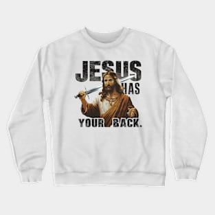 Jesus Christ Has Your Back Savior Christian Faith Crewneck Sweatshirt